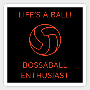 Life's a Ball! Bossaball Enthusiast Magnet